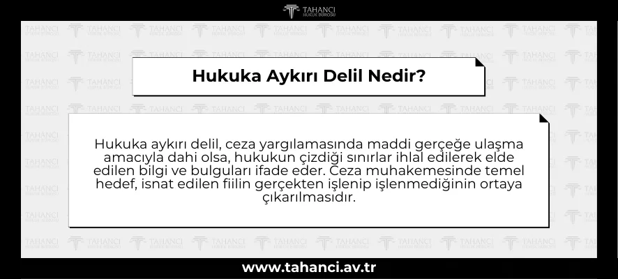 Hukuka Aykırı Delil Nedir?