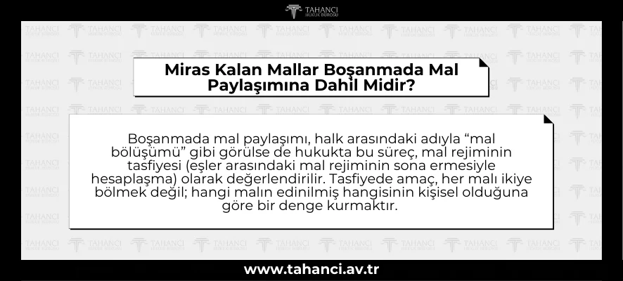 Miras Kalan Mallar Boşanmada Mal Paylaşımına Dahil Midir - tahanci