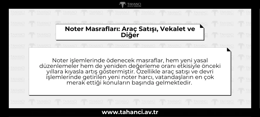 Noter Masrafları Araç Satışı, Vekalet ve Diğer