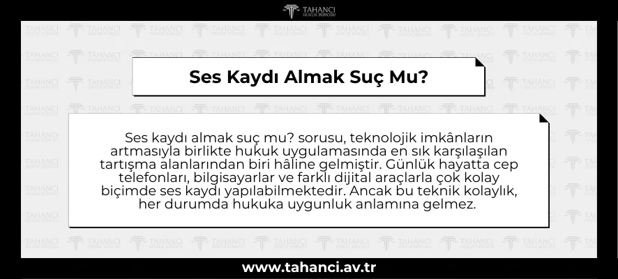 Ses Kaydı Almak Suç Mu (1)