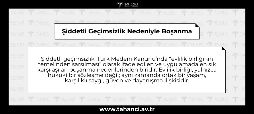 Şiddetli Geçimsizlik Nedeniyle Boşanma - tahanci