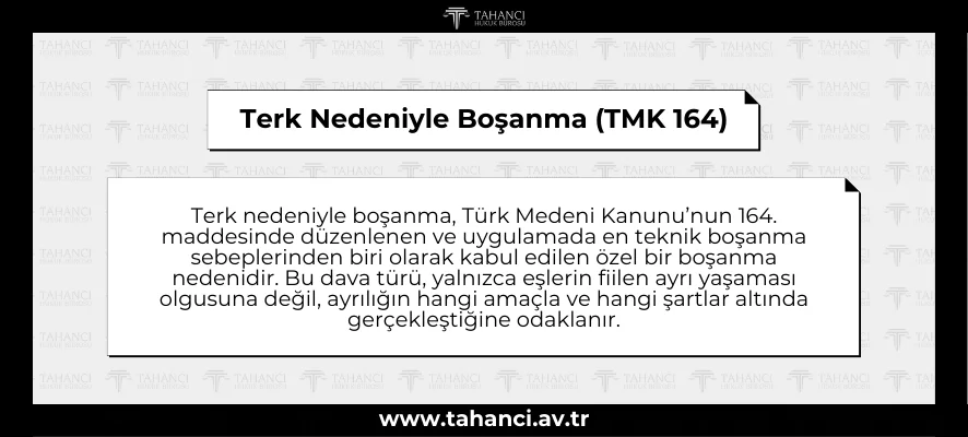 Terk Nedeniyle Boşanma (TMK 164) - tahanci