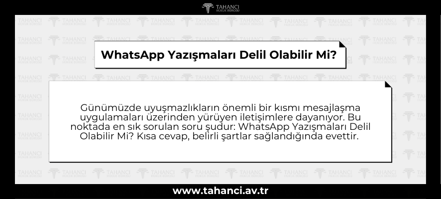 WhatsApp Yazışmaları Delil Olabilir Mi - tahanci