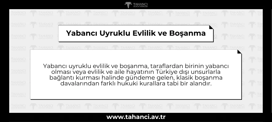 Yabancı Uyruklu Evlilik ve Boşanma