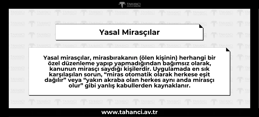 Yasal Mirasçılar - tahanci.av.tr