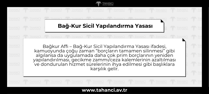 Bağ-Kur Sicil Yapılandırma Yasası - tahanci