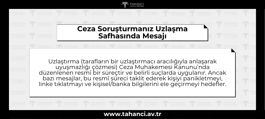 Ceza Soruşturmanız Uzlaşma Safhasında Mesajı