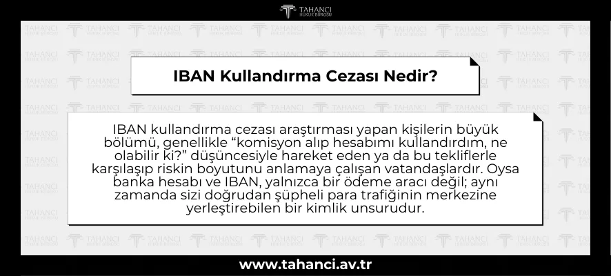 IBAN Kullandırma Cezası Nedir? IBAN Kiralama Suçunun Hukuki Sonuçları