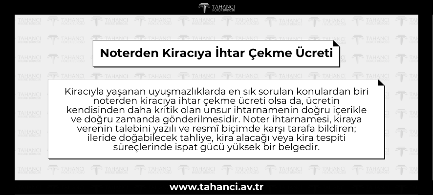 Noterden Kiracıya İhtar Çekme Ücreti - tahanci