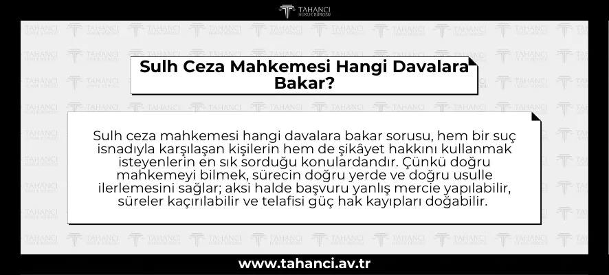 Sulh Ceza Mahkemesi Hangi Davalara Bakar?