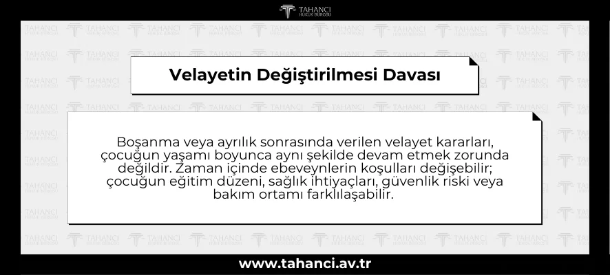 Velayetin Değiştirilmesi Davası