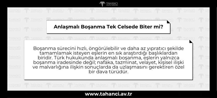 Anlaşmalı Boşanma Tek Celsede Biter mi - tahanci