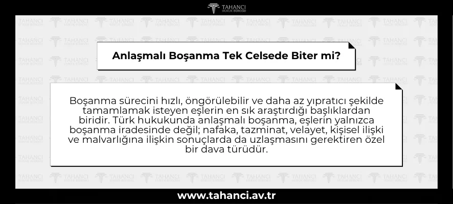 Anlaşmalı Boşanma Tek Celsede Biter mi?