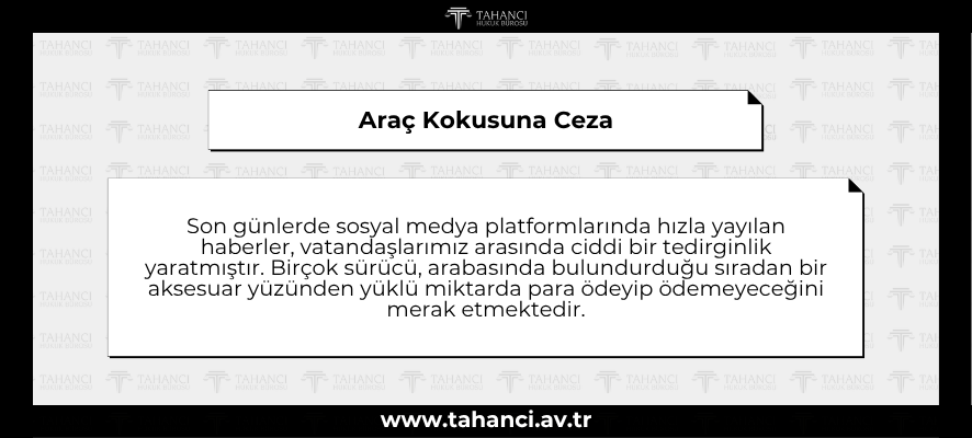 Araç Kokusuna Ceza - tahanci
