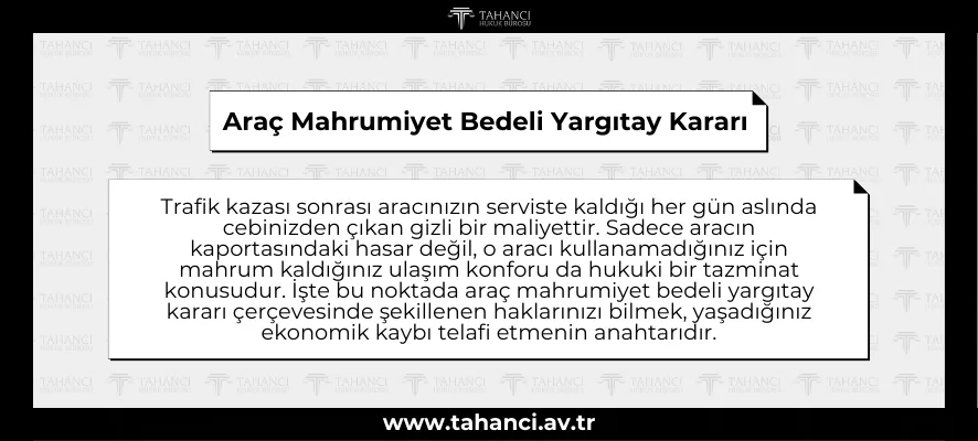 Araç Mahrumiyet Bedeli Yargıtay Kararı