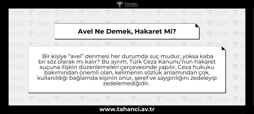 Avel Ne Demek, Hakaret Mi - tahanci