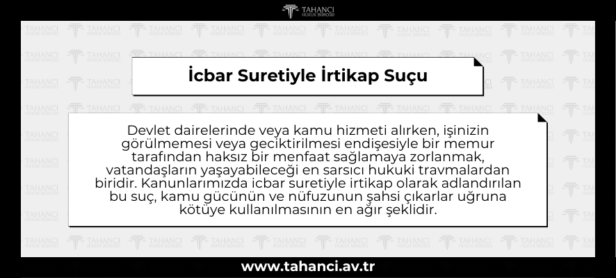 İcbar Suretiyle İrtikap Suçu - tahanci