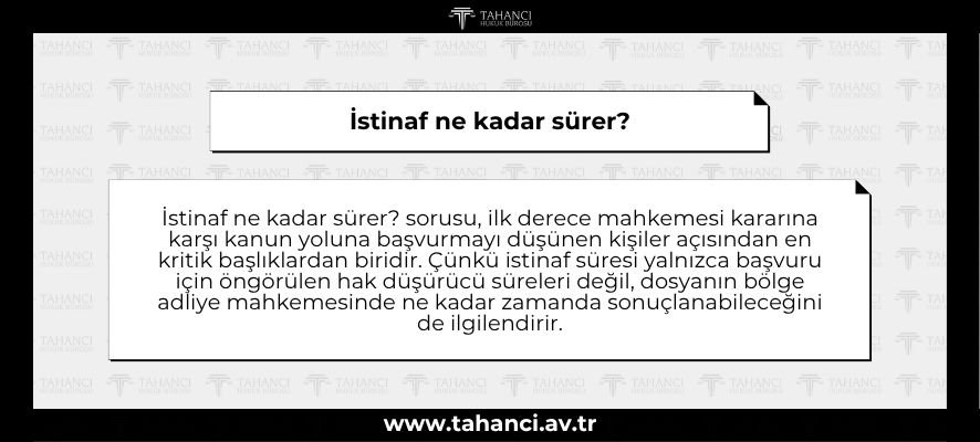 İstinaf ne kadar sürer - tahanci