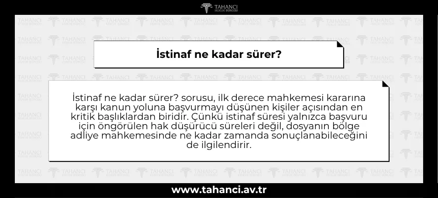 İstinaf ne kadar sürer?