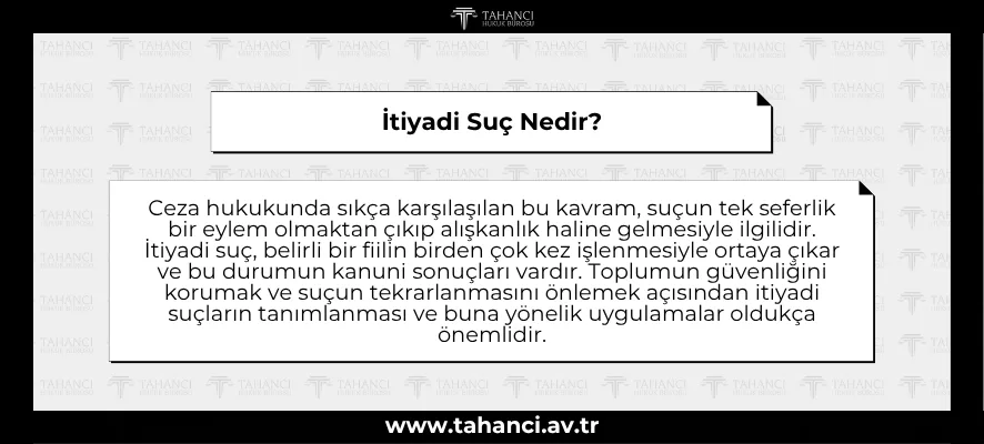 İtiyadi Suç Nedir?