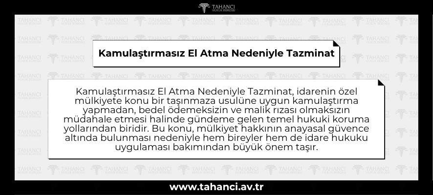 Kamulaştırmasız El Atma Nedeniyle Tazminat - tahanci