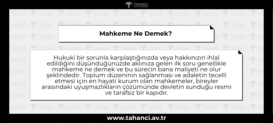 Mahkeme Ne Demek  - tahanci