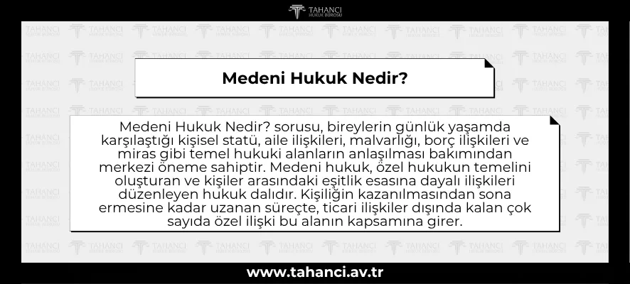 Medeni Hukuk Nedir?