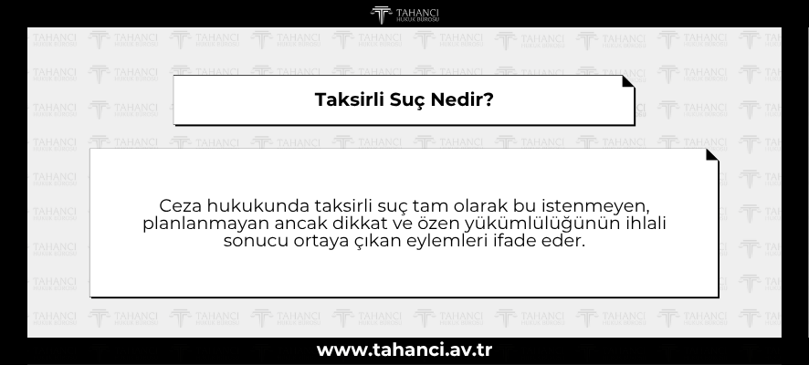 Taksirli Suç Nedir - tahanci