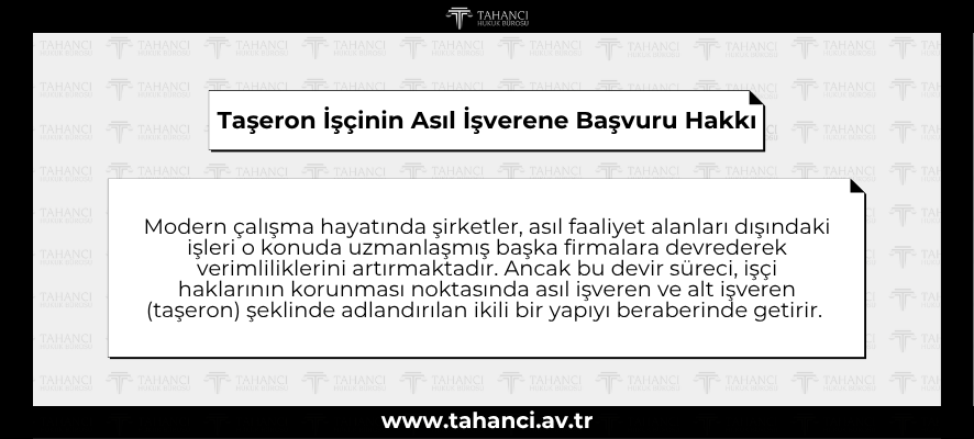 Taşeron İşçinin Asıl İşverene Başvuru Hakkı - tahanci