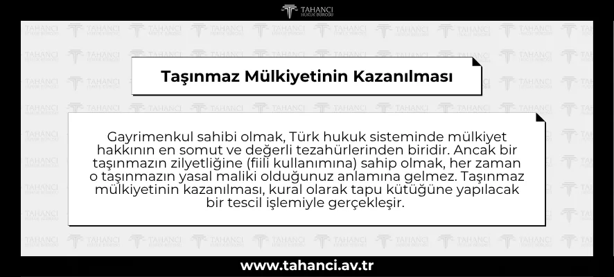 Taşınmaz Mülkiyetinin Kazanılması