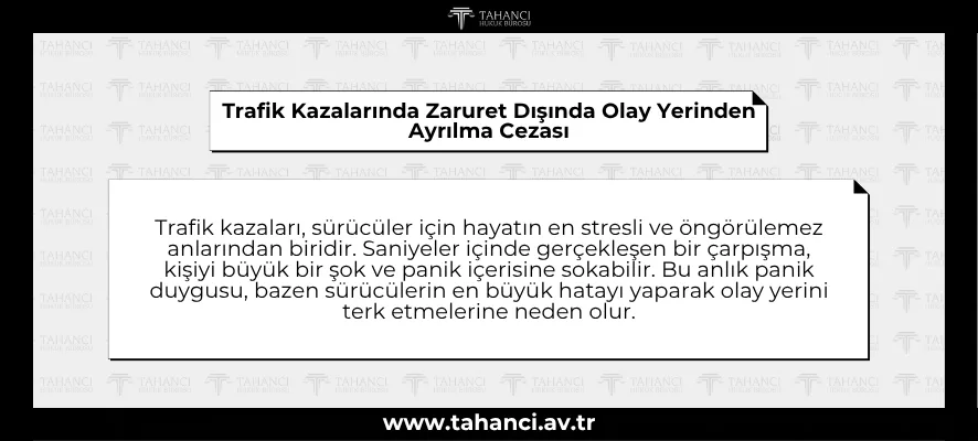 Trafik Kazalarında Zaruret Dışında Olay Yerinden Ayrılma Cezası