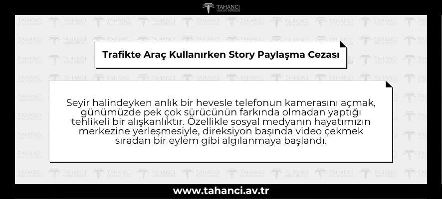Trafikte Araç Kullanırken Story Paylaşma Cezası