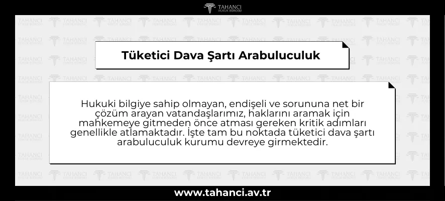 Tüketici Dava Şartı Arabuluculuk