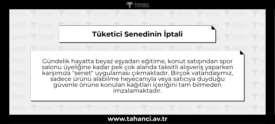 Tüketici Senedinin İptali