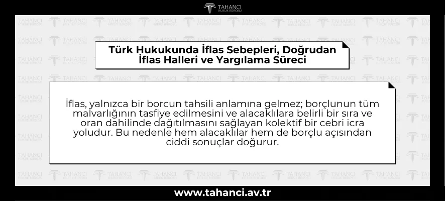 Türk Hukukunda İflas Sebepleri, Doğrudan İflas Halleri ve Yargılama Süreci