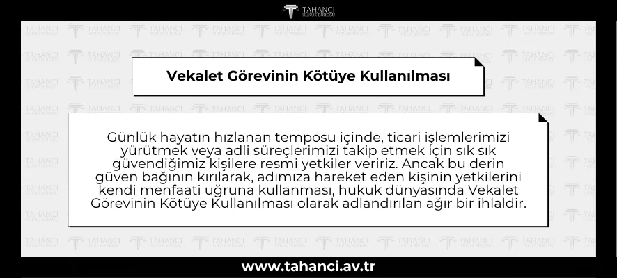 Vekalet Görevinin Kötüye Kullanılması