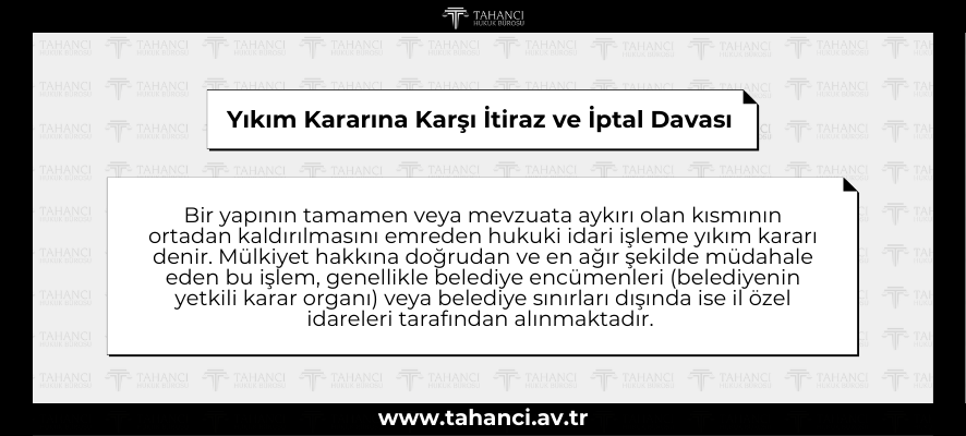 Yıkım Kararına Karşı İtiraz ve İptal Davası - tahanci