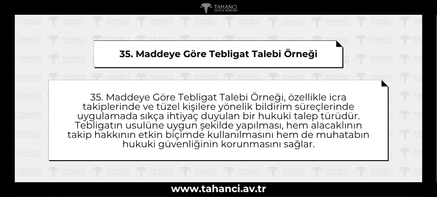 35. Maddeye Göre Tebligat Talebi Örneği