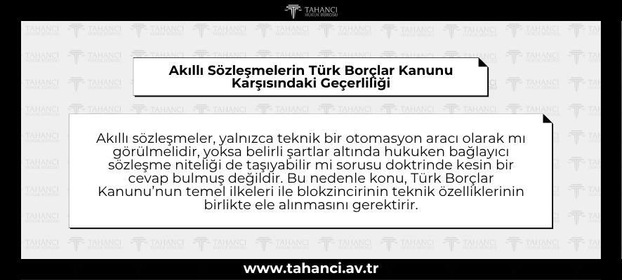 Akıllı Sözleşmelerin Türk Borçlar Kanunu Karşısındaki Geçerliliği - tahanci