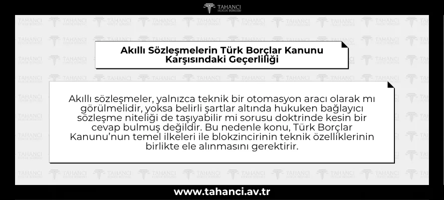 Akıllı Sözleşmelerin Türk Borçlar Kanunu Karşısındaki Geçerliliği