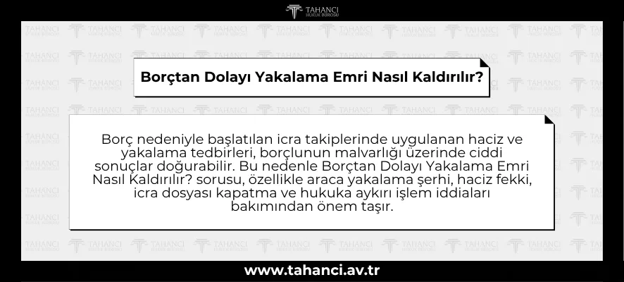 Borçtan Dolayı Yakalama Emri Nasıl Kaldırılır?