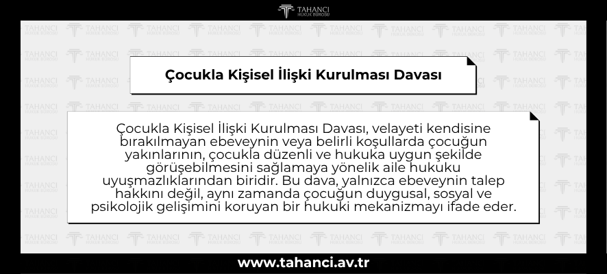 Çocukla Kişisel İlişki Kurulması Davası - tahanci