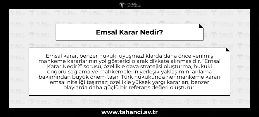 Emsal Karar Nedir?