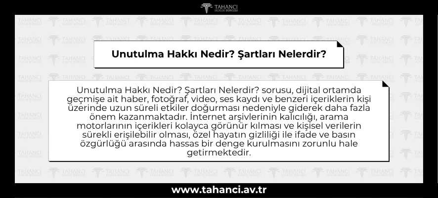 Unutulma Hakkı Nedir? Şartları Nelerdir?