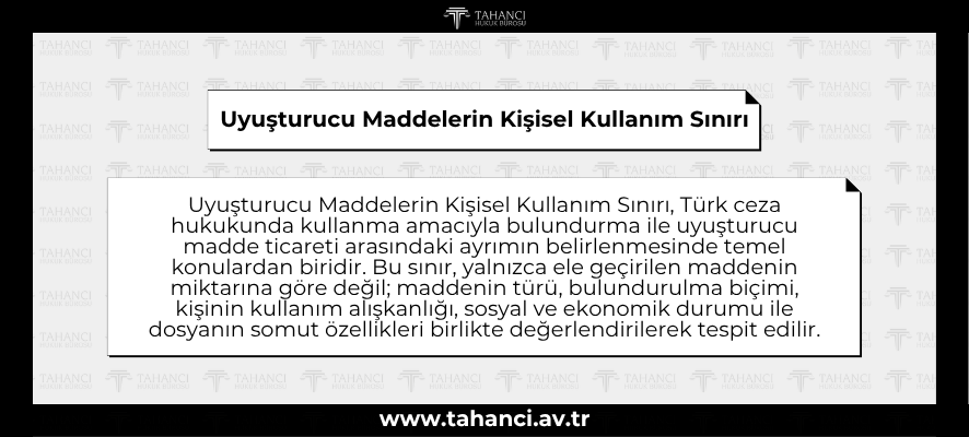 Uyuşturucu Maddelerin Kişisel Kullanım Sınırı - tahanci